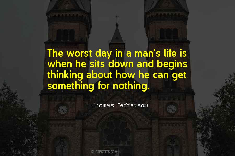 Quotes About Worst Day #1323647
