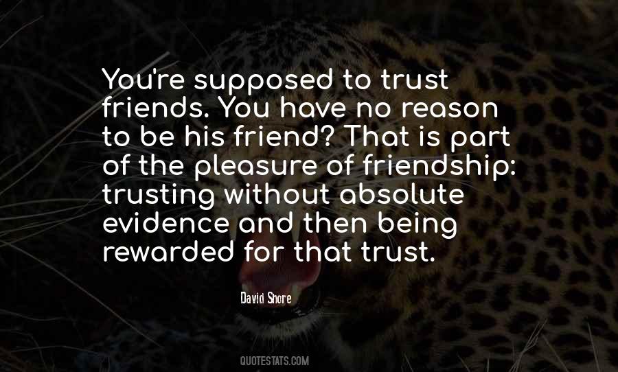 Quotes About Trust Friendship #638973