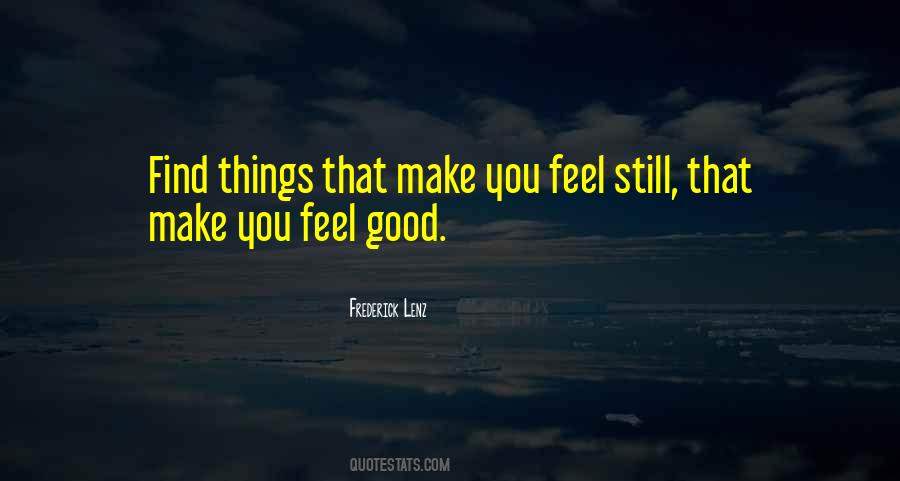 Make You Feel Good Sayings #943420