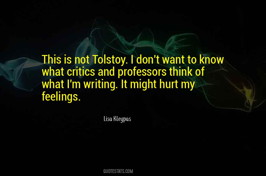 Hurt My Feelings Sayings #1106528