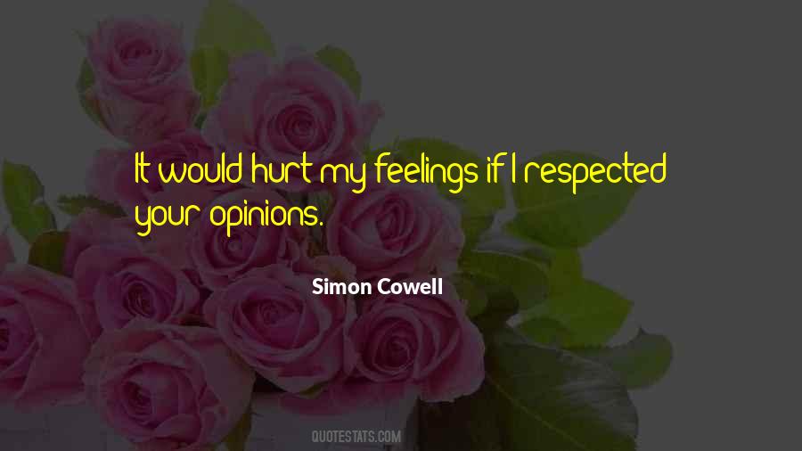 Hurt My Feelings Sayings #1278840