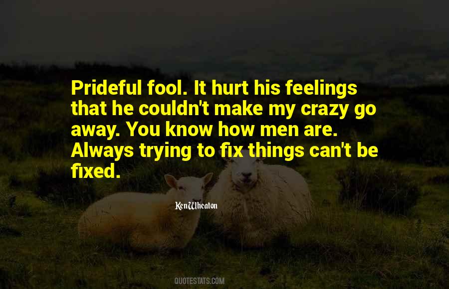 Hurt My Feelings Sayings #147206