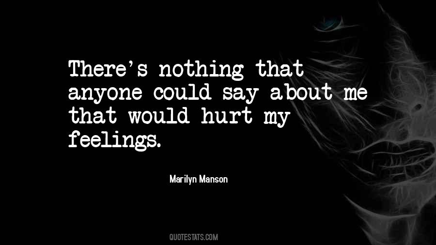 Hurt My Feelings Sayings #1476381