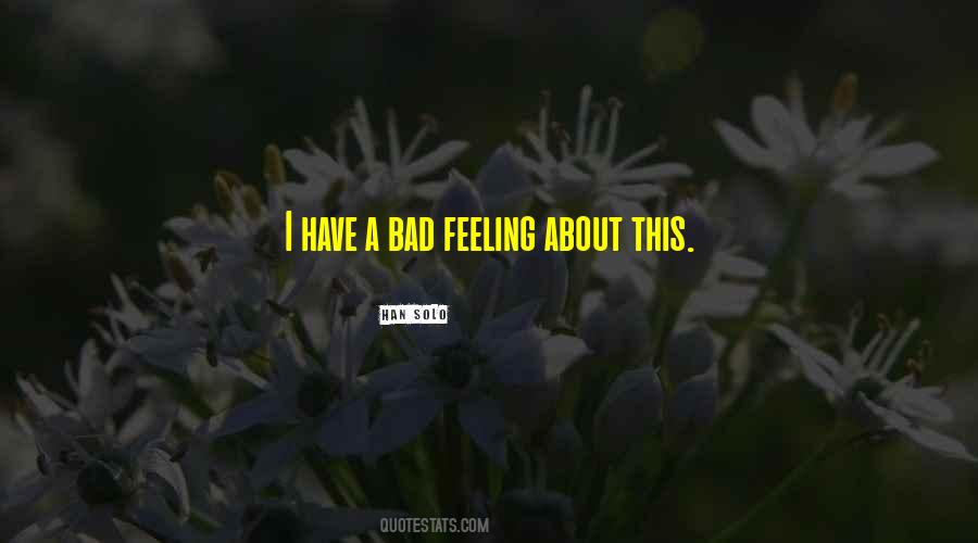 Bad Feeling Sayings #482926