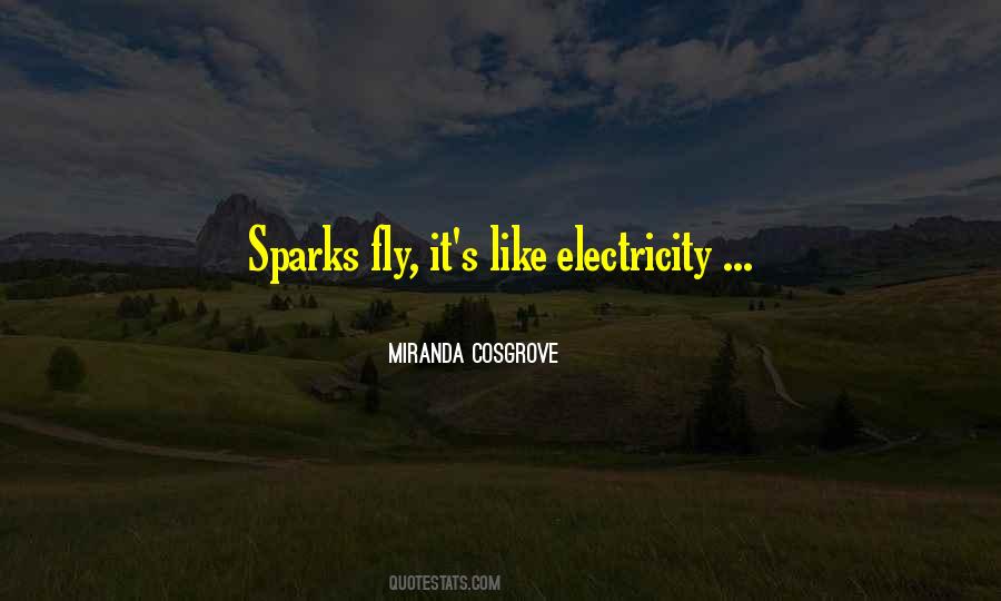 Sparks Fly Sayings #456681