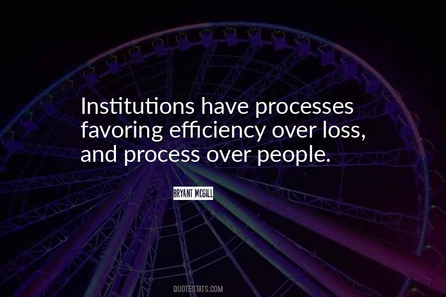 Quotes About Process Efficiency #101628