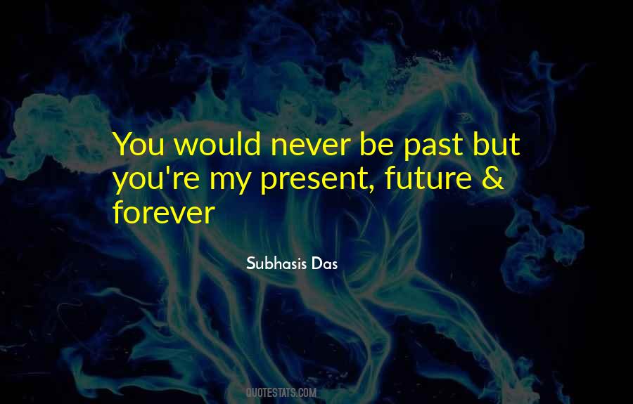 Present Future Sayings #1368499