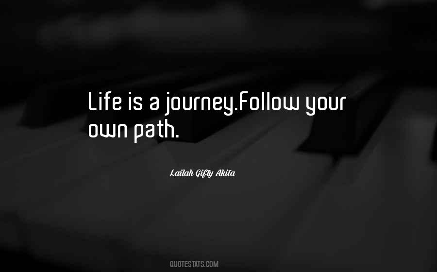 Follow Your Path Sayings #1349866