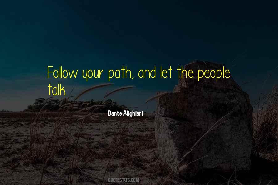 Follow Your Path Sayings #1387367