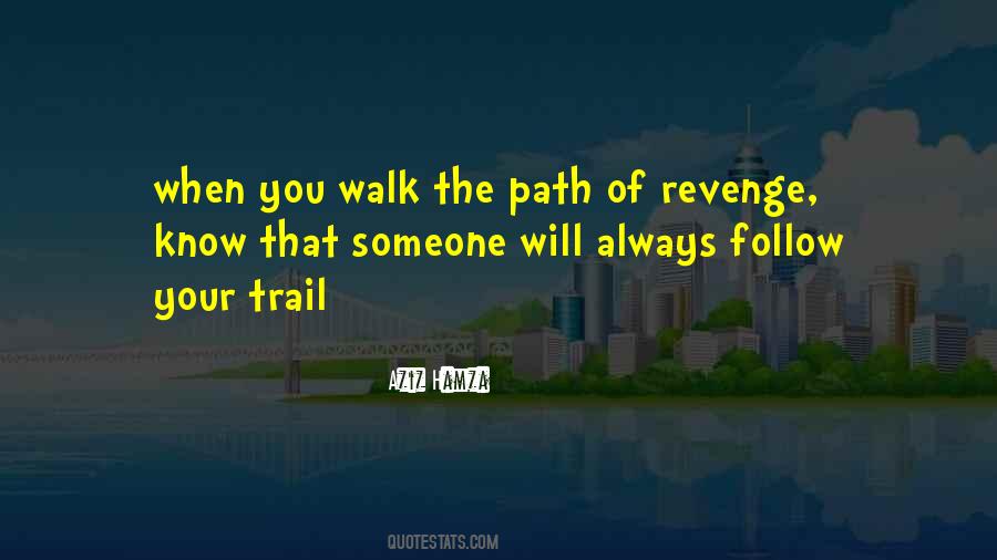 Follow Your Path Sayings #1565189