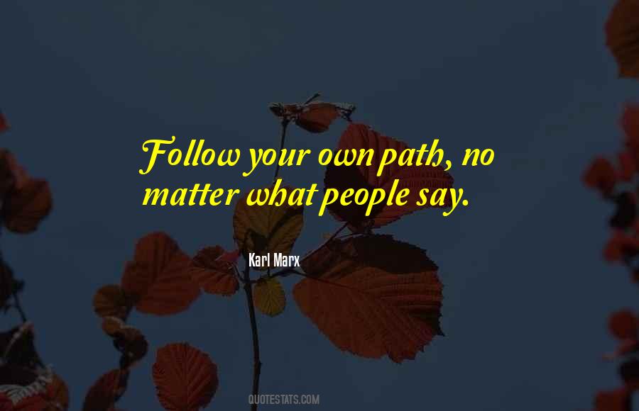Follow Your Path Sayings #372827