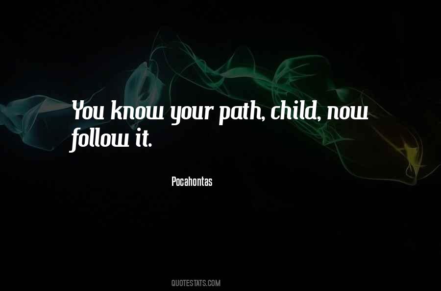 Follow Your Path Sayings #628302