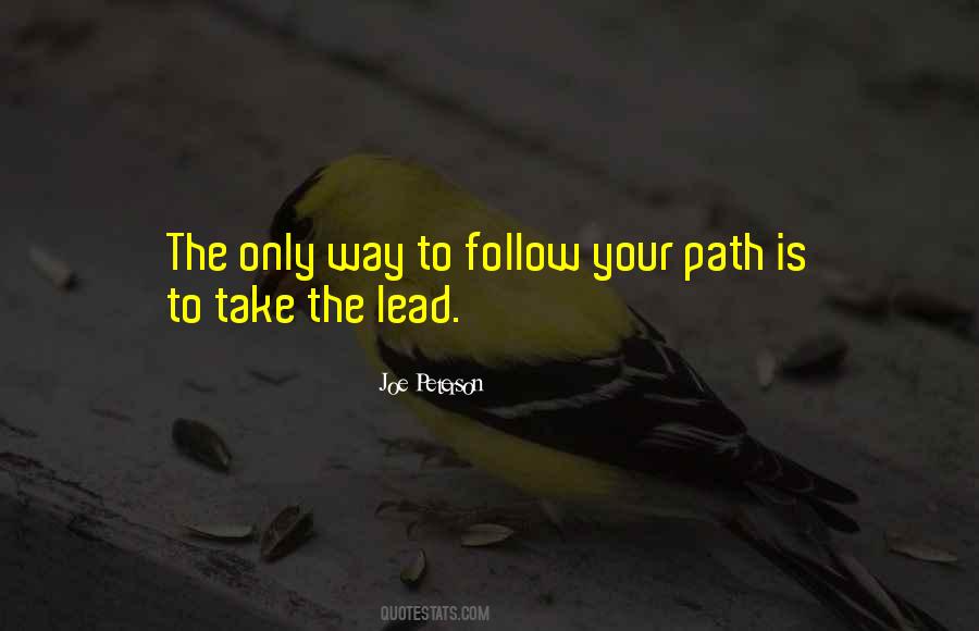 Follow Your Path Sayings #818569