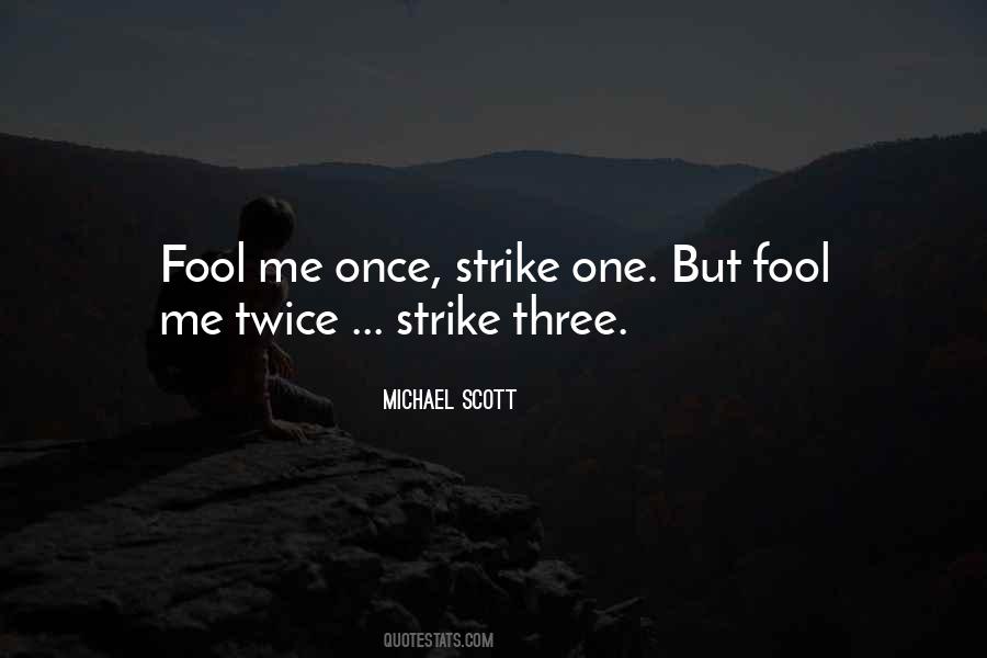 Fool Me Sayings #413180