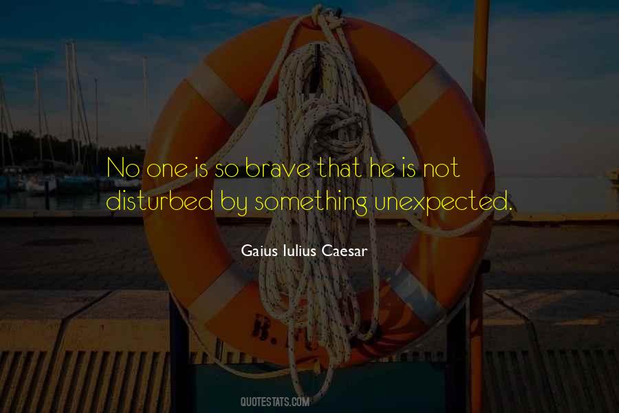 Quotes About Something Unexpected #1018873