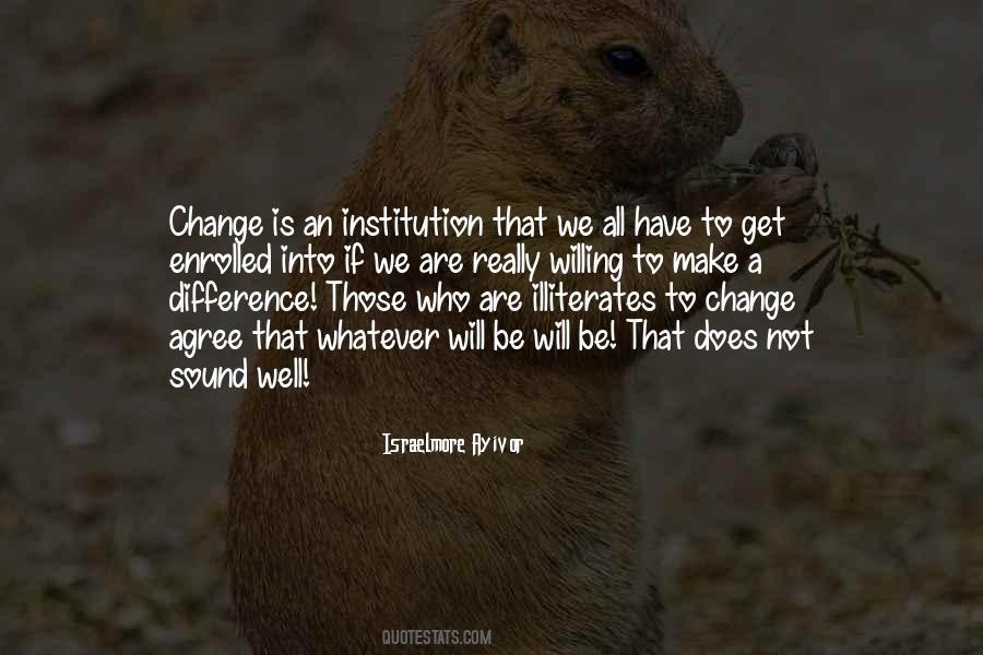 Quotes About Not Willing To Change #796615