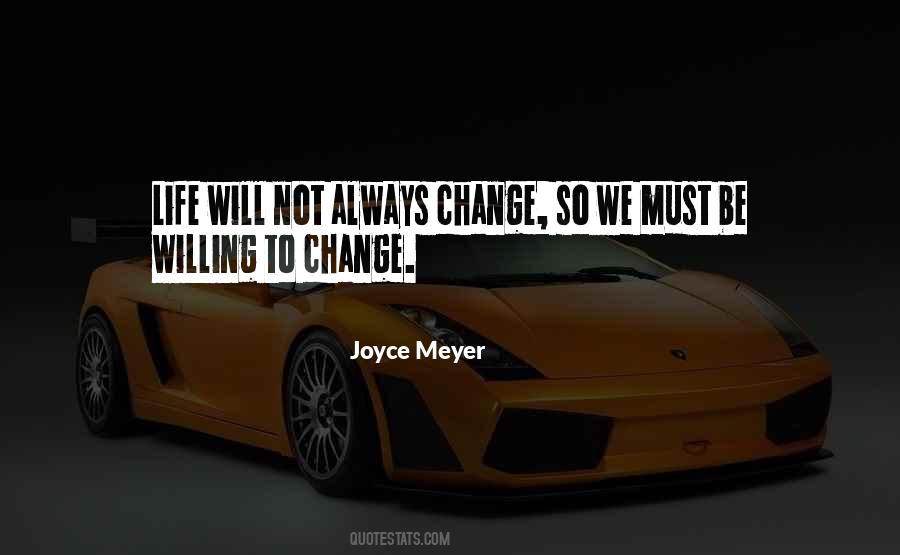 Quotes About Not Willing To Change #812329