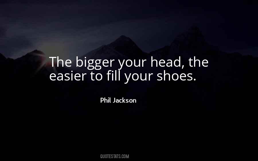 Quotes About Shoes To Fill #1844210