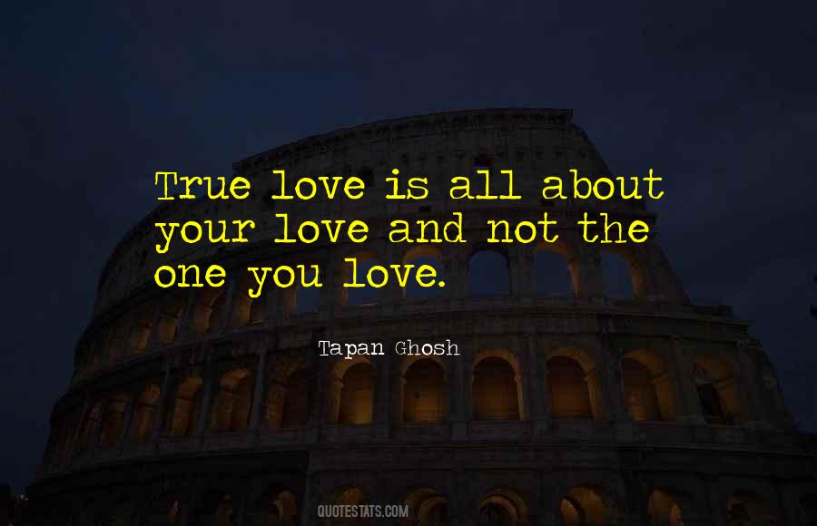 Quotes About Your One True Love #88083