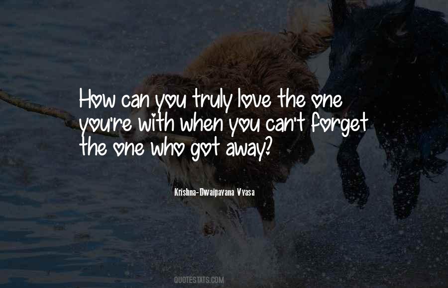 Quotes About Love The One You're With #1161945