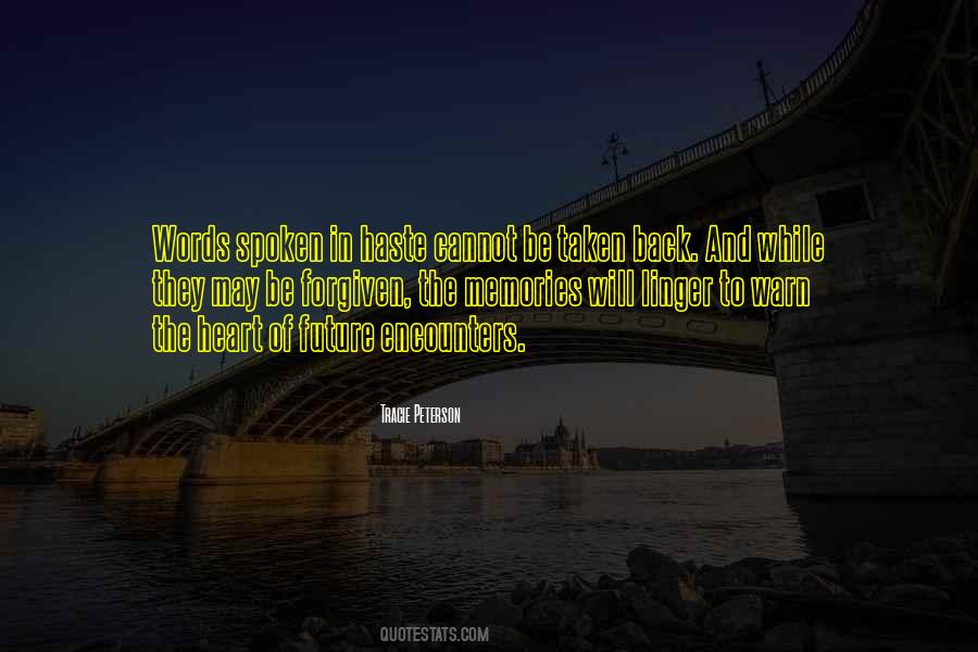 Quotes About Words Cannot Be Taken Back #1516739