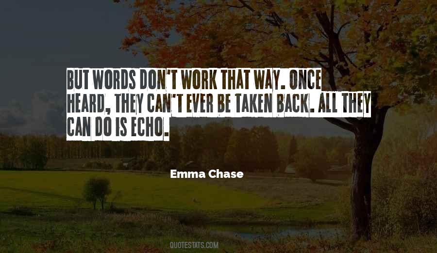 Quotes About Words Cannot Be Taken Back #1530210
