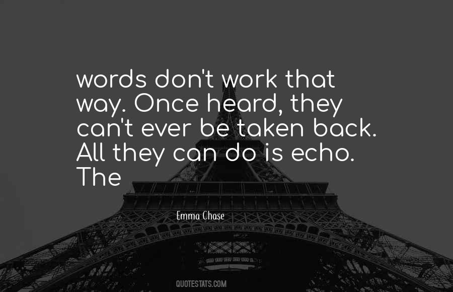 Quotes About Words Cannot Be Taken Back #977460