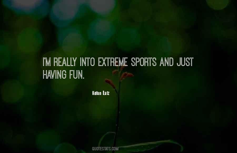 Quotes About Sports And Having Fun #81847