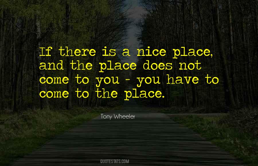 Quotes About Nice Place #1653602