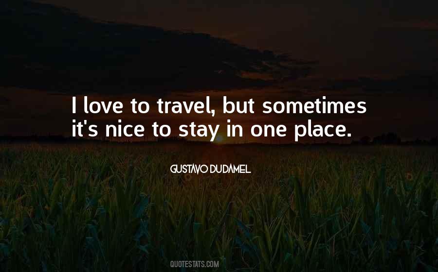 Quotes About Nice Place #476377