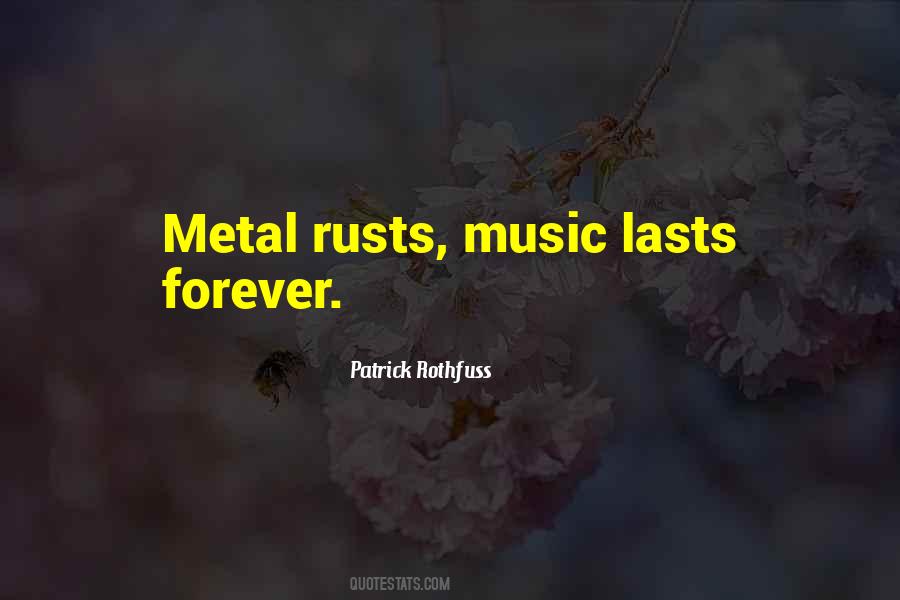 Quotes About Metal #1277730