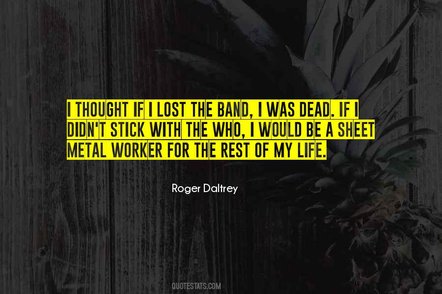 Quotes About Metal #1378780