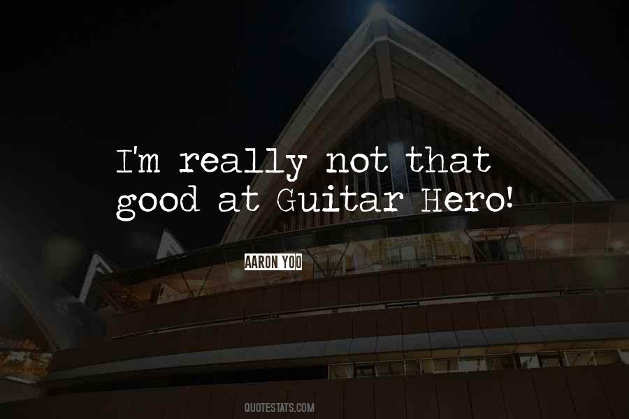 Guitar Hero Sayings #34338