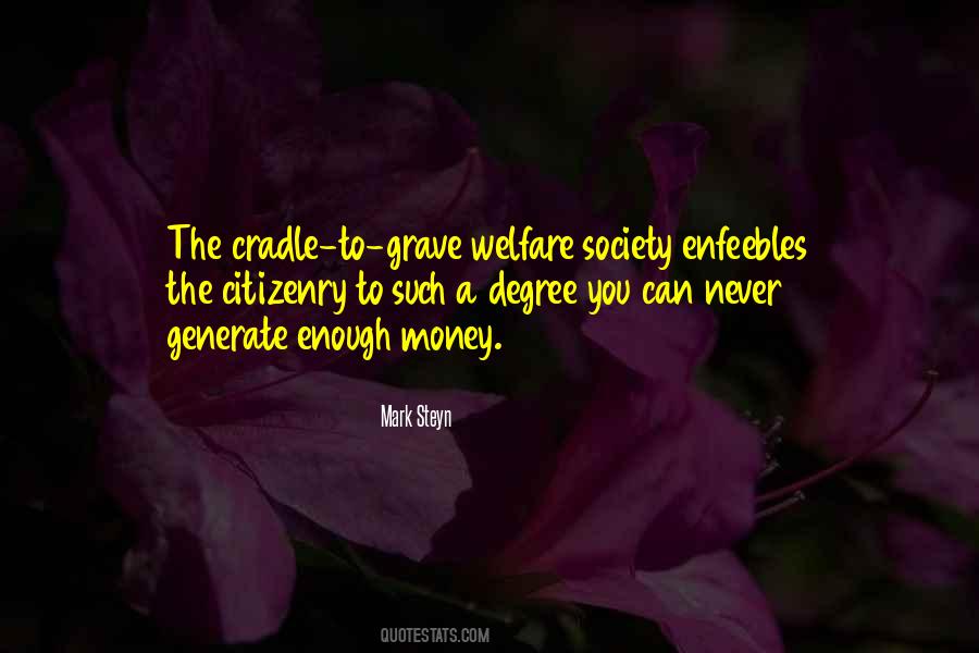 Cradle To Grave Sayings #1421899