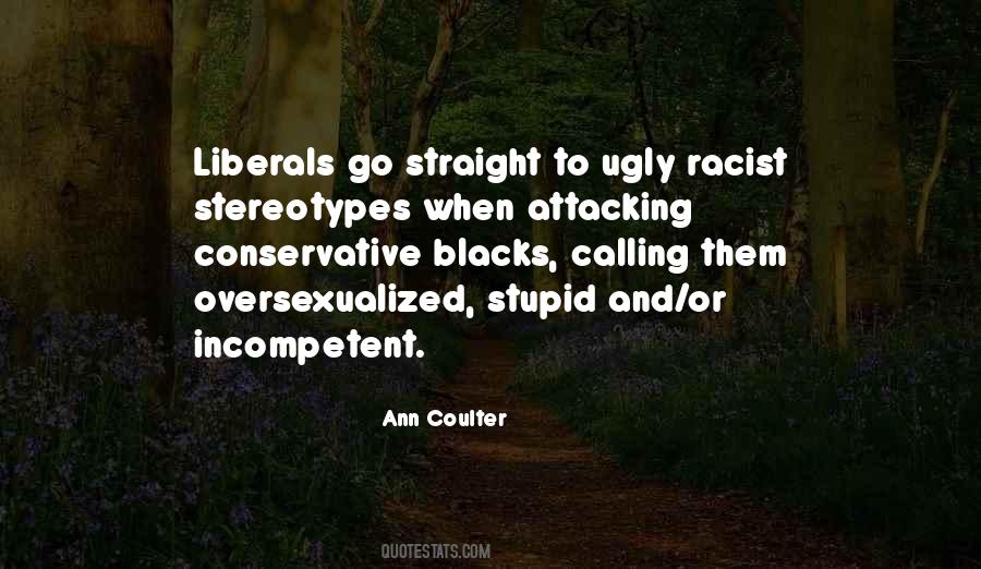 Quotes About Stupid Liberals #1082251