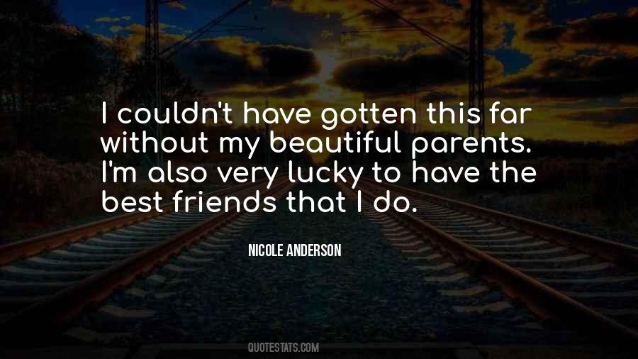 Quotes About Lucky Friends #1141309