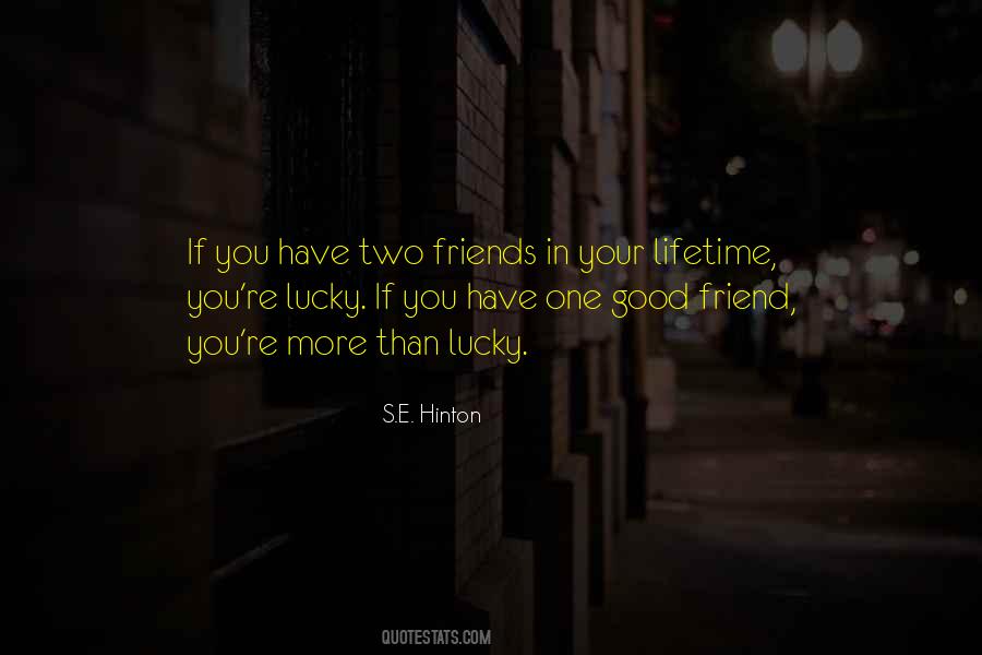 Quotes About Lucky Friends #1186716