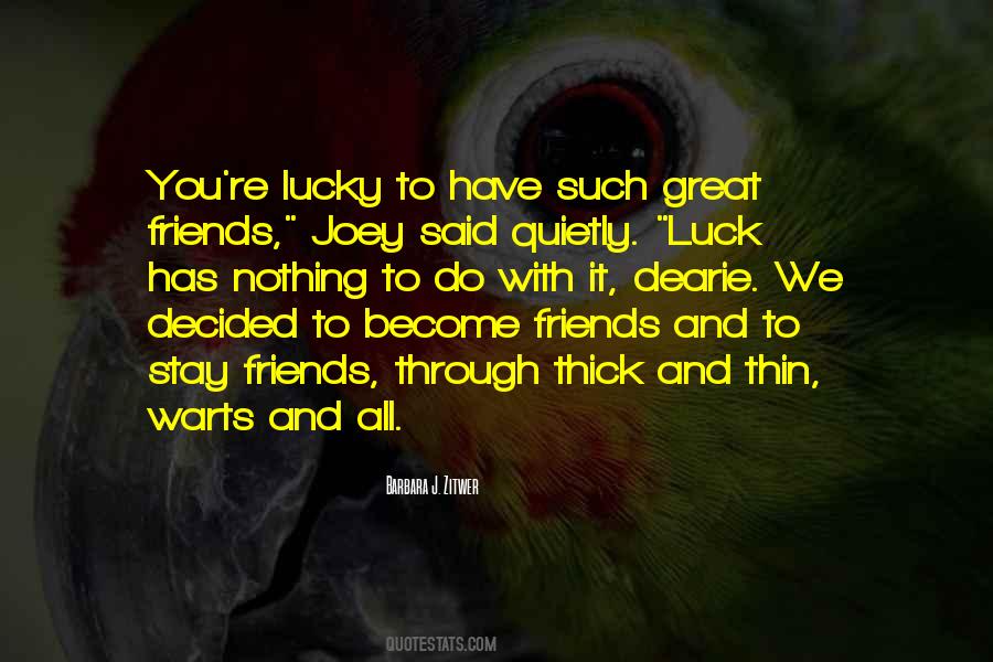 Quotes About Lucky Friends #1321854