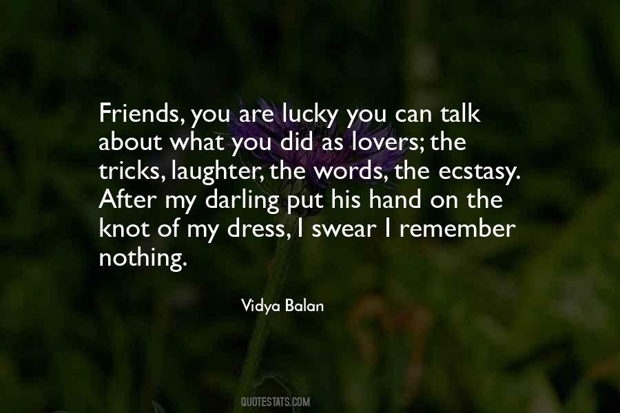 Quotes About Lucky Friends #835111
