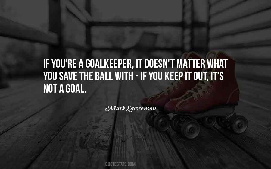 Best Goalkeeper Sayings #1455150