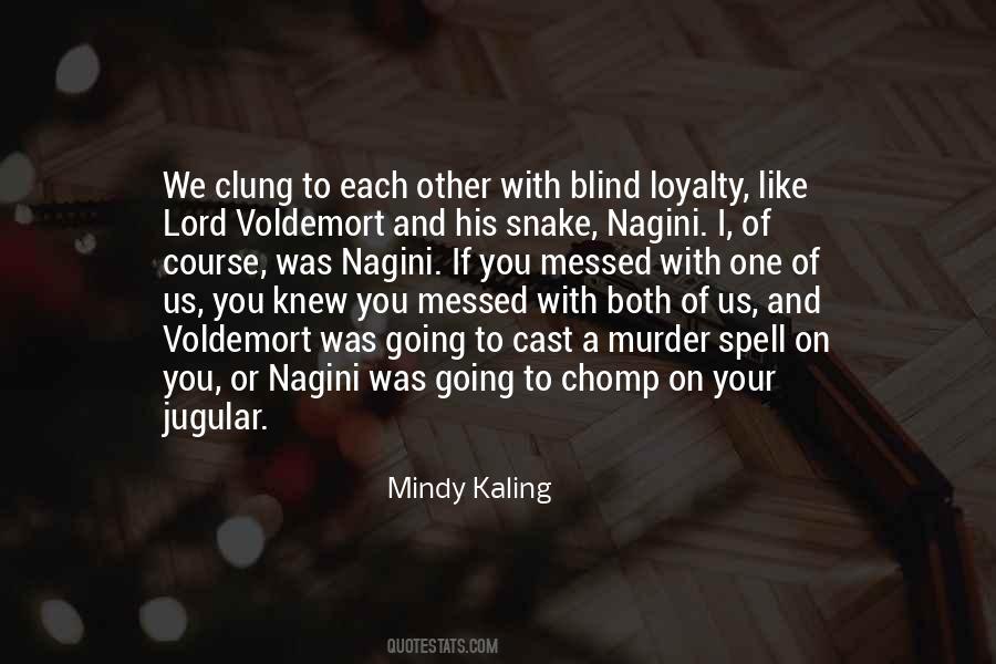 Quotes About Nagini #1820269