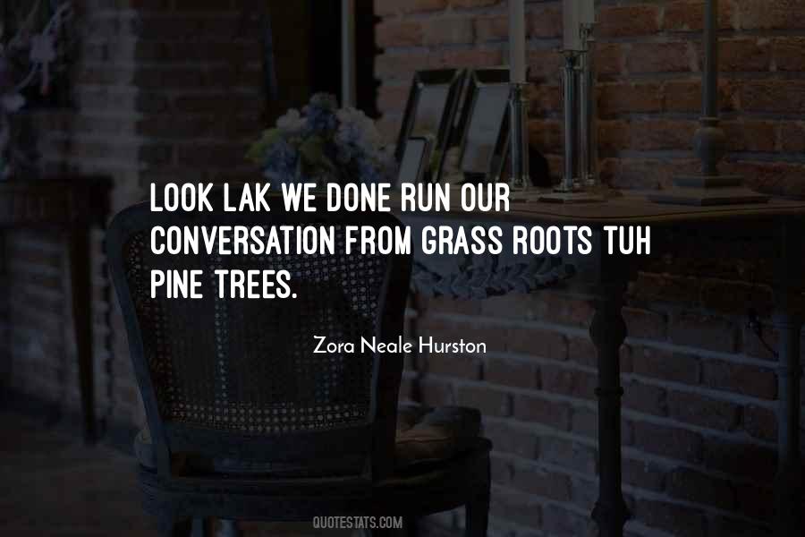 Grass Roots Sayings #1635599