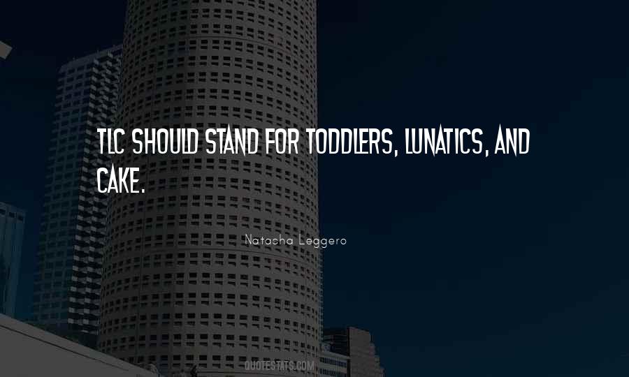 Quotes About Toddlers #1023073
