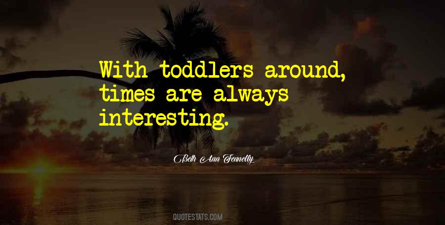 Quotes About Toddlers #1557082