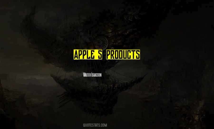 Quotes About Apple Products #1648292
