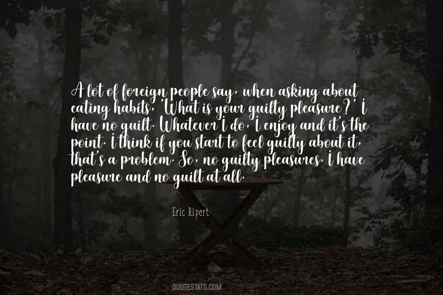 Top 100 No Guilt Sayings Famous Quotes Sayings About No Guilt Top 100 No Guilt Sayings Famous Quotes Sayings About No Guilt
