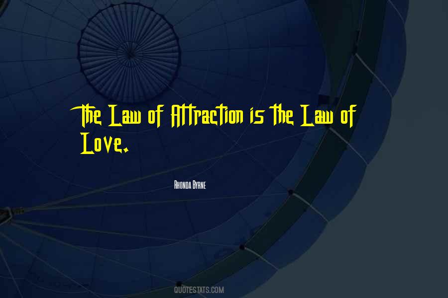 Quotes About Law Of Attraction Love #582857