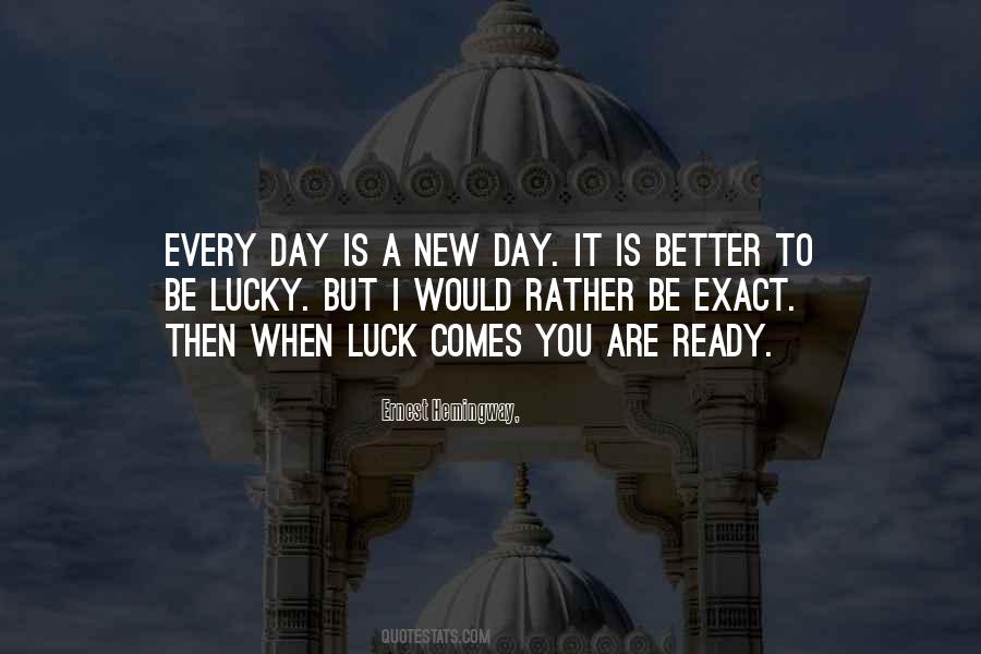Quotes About Lucky Day #224835