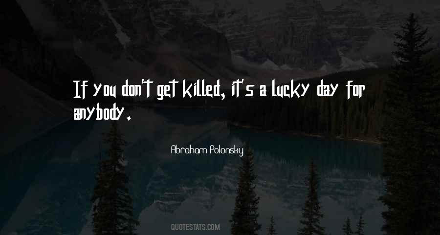 Quotes About Lucky Day #981827