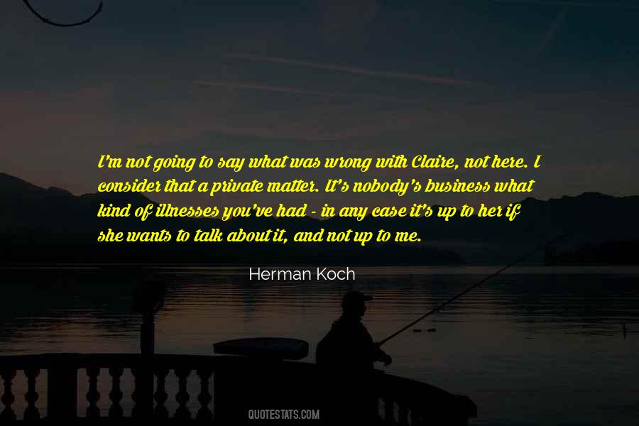 Quotes About Nobody's Business #1213785